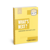 What's Next?: Surrendering Your Plans to Jesus