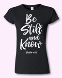 Be Still and Know T-Shirt