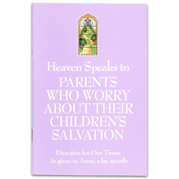 Heaven Speaks to Parents Who Worry About Their Children’s Salvation