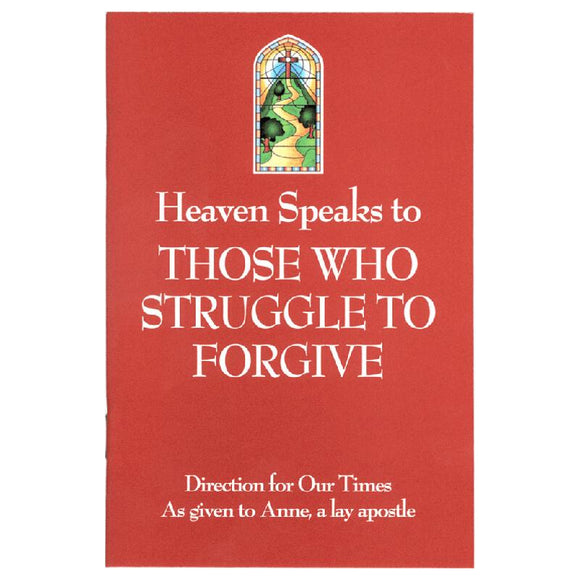 Heaven Speaks to Those Who Struggle to Forgive