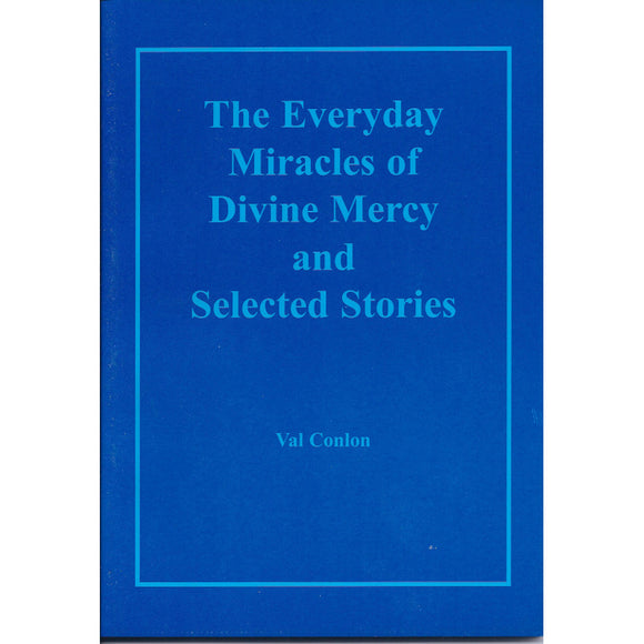The Everyday Miracles of Divine Mercy and Selected Stories