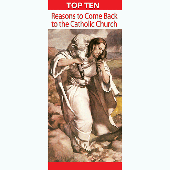 Top Ten Reasons to Come Back to the Catholic Church