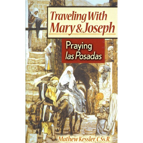 Traveling with Mary and Joseph: Praying las Posadas