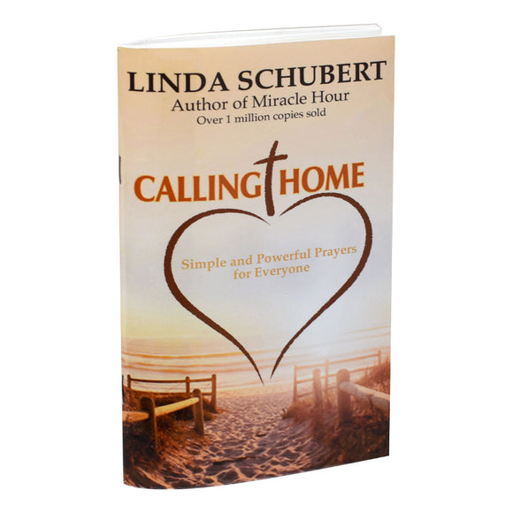 Calling Home: Simple and Powerful Prayers for Everyone