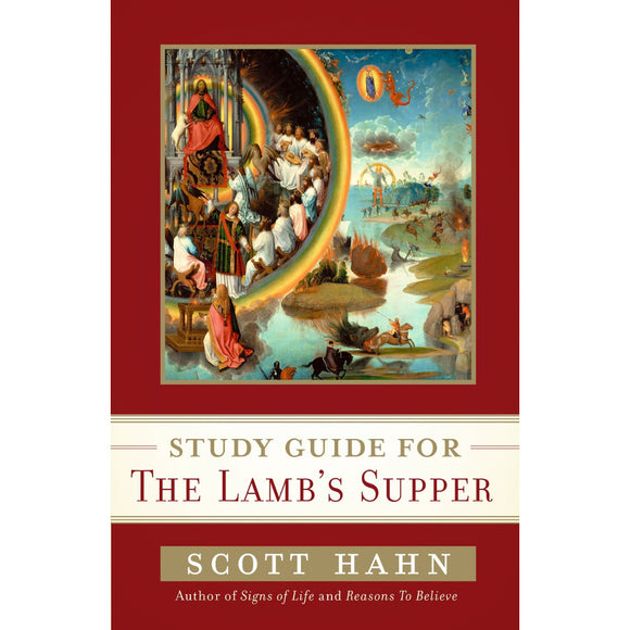 Study Guide for The Lamb's Supper by Scott Hahn