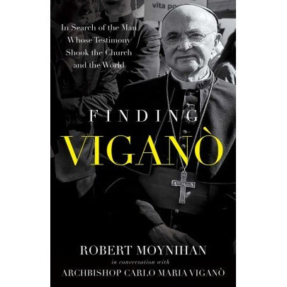Finding Vigano: In Search of the Man Whose Testimony Shook the Church and the World
