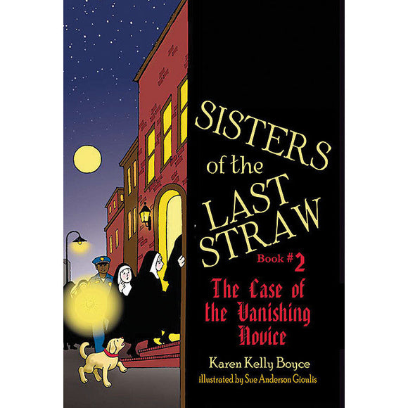Sisters of the Last Straw: The Case of the Vanishing Novice