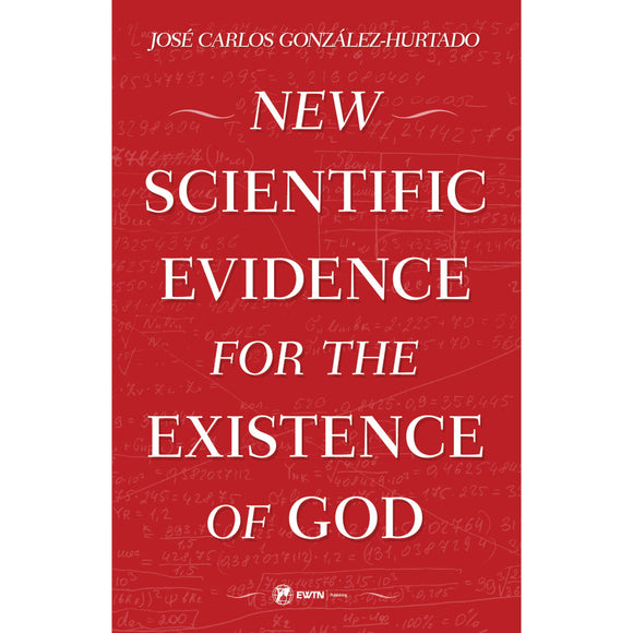 New Scientific Evidence for the Existence of God