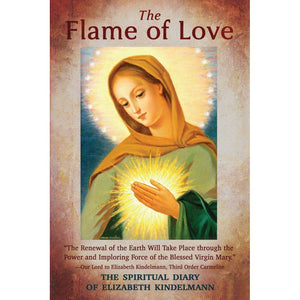 The Flame of Love: The Spiritual Diary of Elizabeth Kindelmann