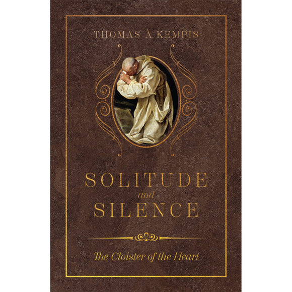 Solitude and Silence: The Cloister of the Heart