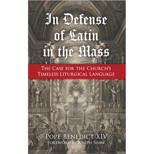 In Defense of Latin in the Mass: The Case for the Church's Timeless Liturgical Language