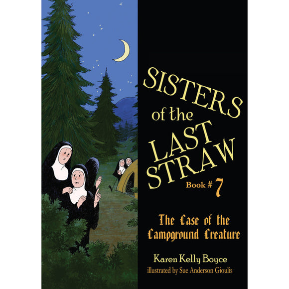 Sisters of the Last Straw Volume 7: Campground Creature