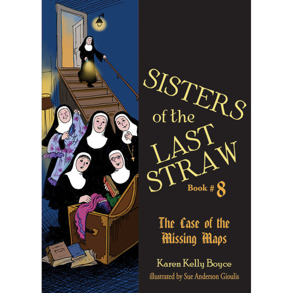 Sisters of the Last Straw Volume 8: The Case of the Missing Maps