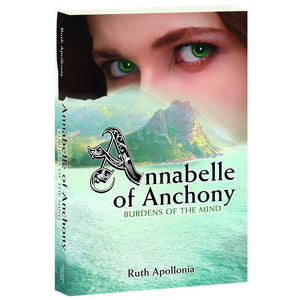 Annabelle of Anchony: Burdens of the Mind Book 1