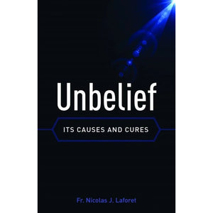 Unbelief: Its Causes and Cures