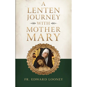 A Lenten Journey with Mother Mary