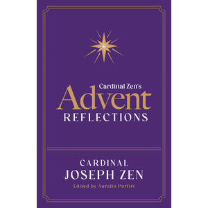 Cardinal Zen’s Advent Reflections