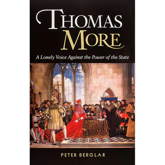 Thomas More: A Lonely Voice Against the Power of the State