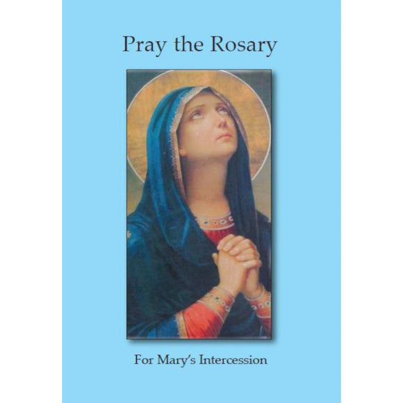 Pray the Rosary for Mary's Intercession