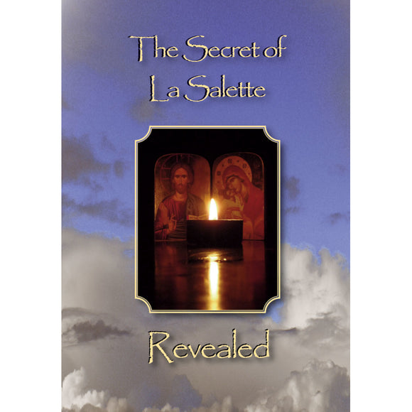 The Secret of La Salette Revealed