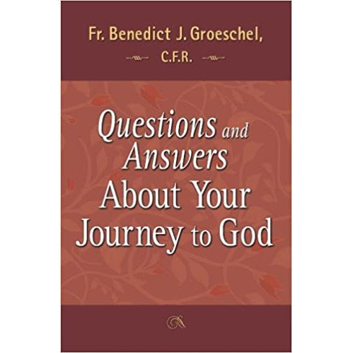 Questions and Answers About Your Journey to God