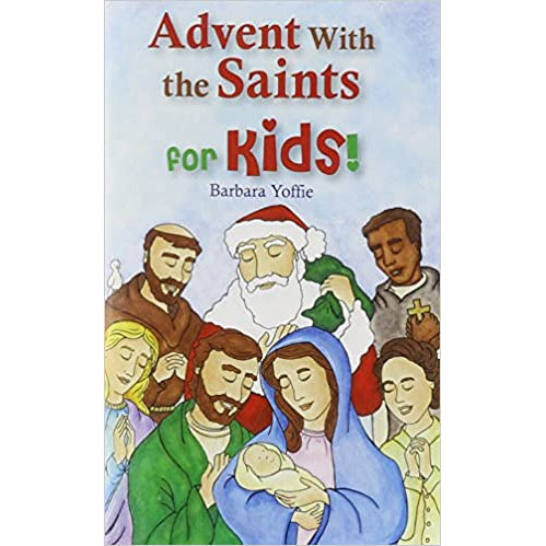 Advent With the Saints for Kids!