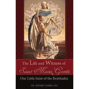 The Life and Witness of Saint Maria Goretti