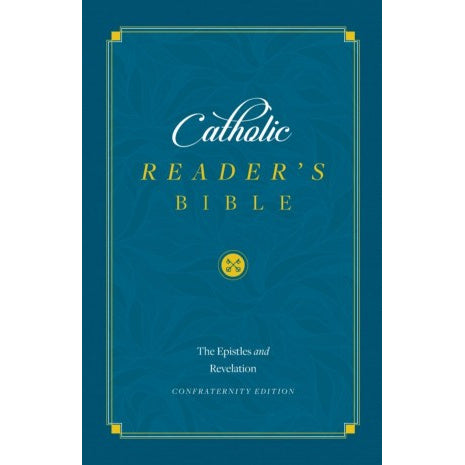 Catholic Reader's Bible: The Epistles and Revelation