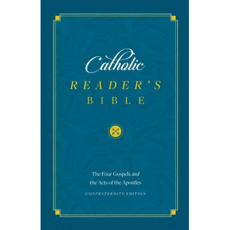 Catholic Reader's Bible: The Four Gospels and Acts of the Apostles