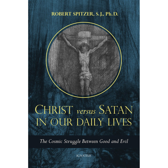Christ Versus Satan In Our Daily Lives