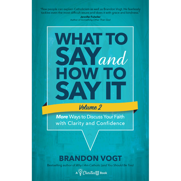 What to Say and How to Say It: Volume 2