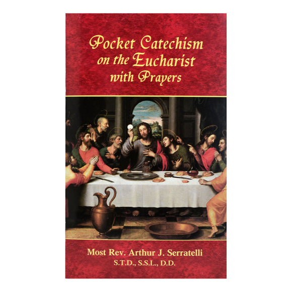 Pocket Catechism On The Eucharist With Prayers
