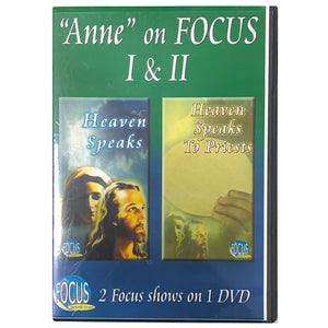"Anne" on Focus I & II: Heaven Speaks & Heaven Speaks to Priests