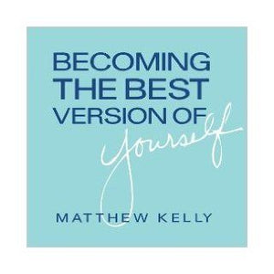 Becoming the Best Version of Yourself