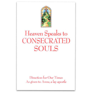 Heaven Speaks to Consecrated Souls