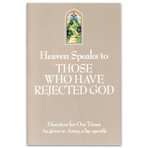 Heaven Speaks to Those Who Have Rejected God