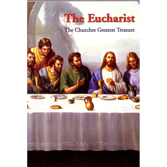 The Eucharist: The Church's Greatest Treasure