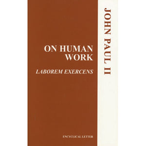 On Human Work (Laborem Exercens)