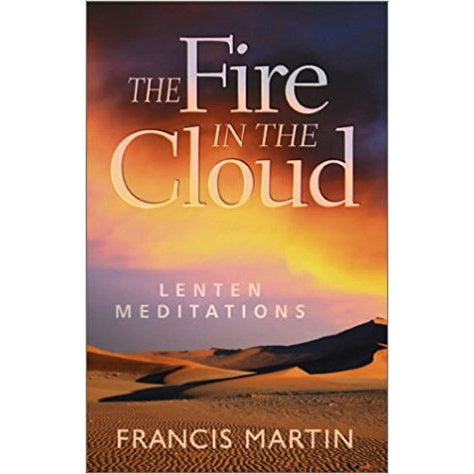 The Fire in the Cloud: Lenten Meditations