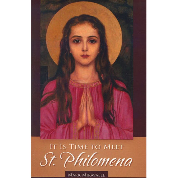 It Is Time to Meet St. Philomena