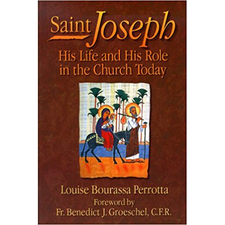 St. Joseph: His Life and His Role in the Church Today