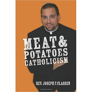 Meat & Potatoes Catholicism