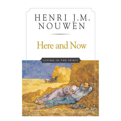 Here and Now: Living in the Spirit