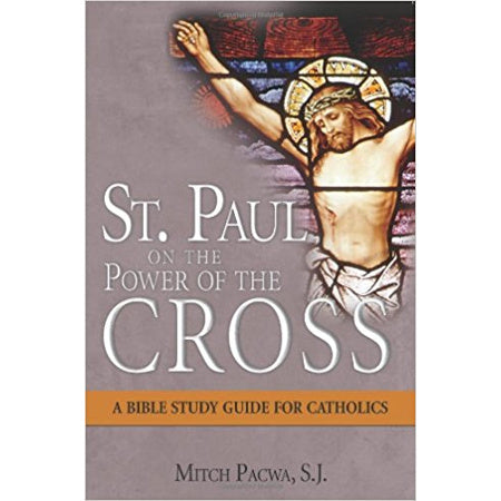 St. Paul on the Power of the Cross