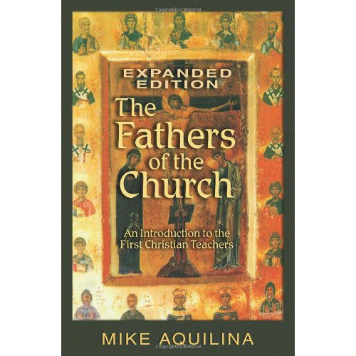 The Fathers of the Church: An Introduction Expanded Edition