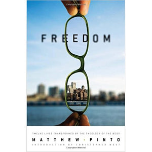 Freedom: 12 Lives Transformed by the Theology of the Body