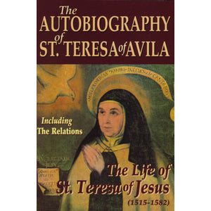 The Autobiography of St. Teresa Of Avila