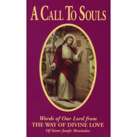 A Call to Souls: Words of Our Lord from The Way of Divine Love