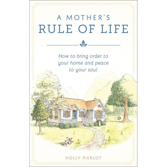 A Mother's Rule of Life
