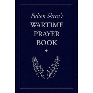 Fulton Sheen's Wartime Prayer Book